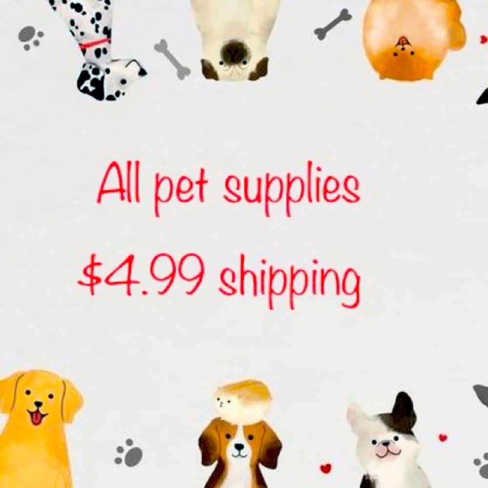 All pet supplies/products $4.99 shipping 🐶🐱🦴🐾